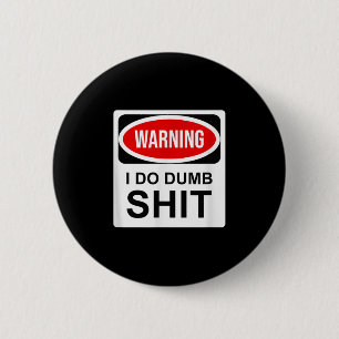 Warnung Ich bin dumm Button