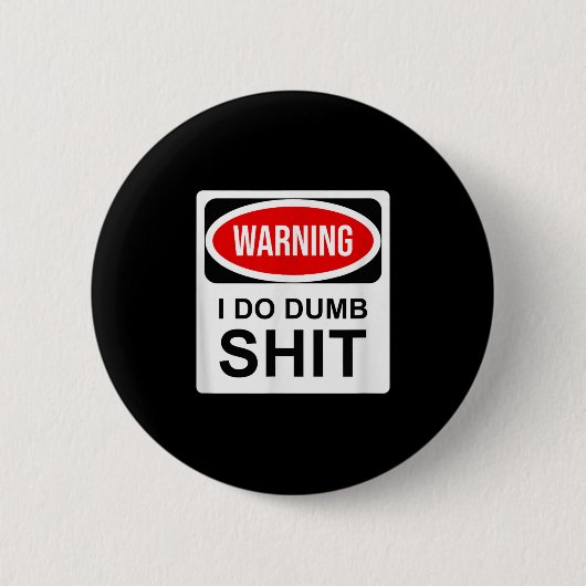 Warnung Ich bin dumm Button (Vorderseite)