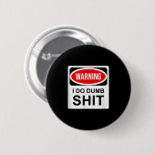 Warnung Ich bin dumm Button (Vorne & Hinten)
