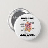 Warnung! Ich erhalte unter der Haut der Leute Button (Vorne & Hinten)