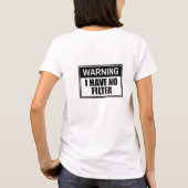 Warnung, ich habe keine.. Sarcasm Funny Meme T - S T-Shirt (Rückseite)