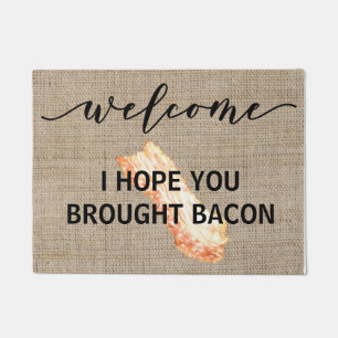 Warnung Ich hoffe, Sie Brohiery Bacon Fußmatte