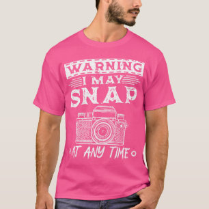 Warnung Ich kann Camera Funny Fotograf Foto Snap T-Shirt
