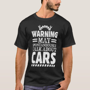 Warnung Ich kann spontan Autofahren Typ Auto sprec T-Shirt