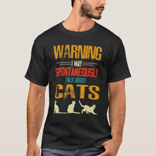 Warnung Ich kann spontan über Katzen als Haustier  T-Shirt (Vorderseite)