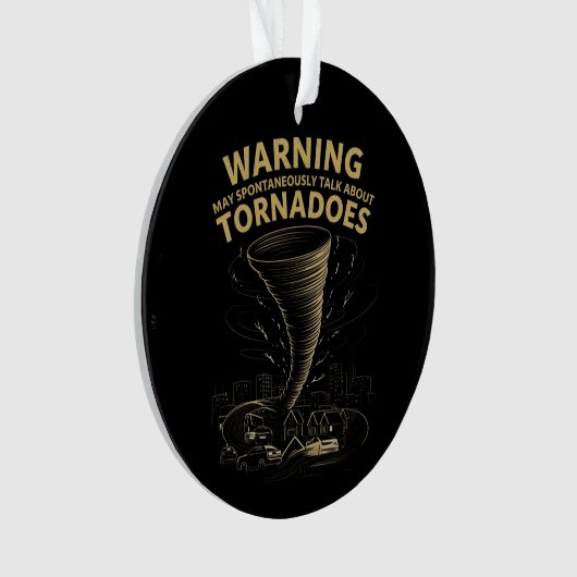 Warnung Ich kann spontan über Tornados sprechen Ornament (Vorderseite)