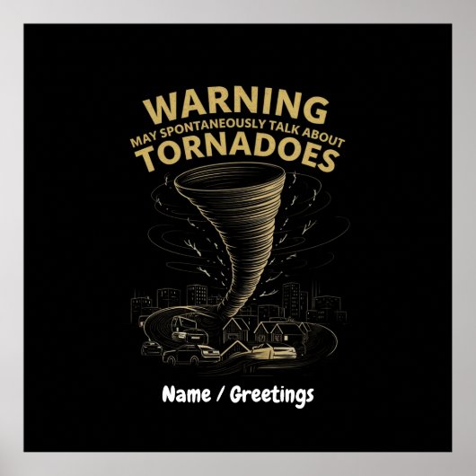 Warnung Ich kann spontan über Tornados sprechen Poster (Vorne)