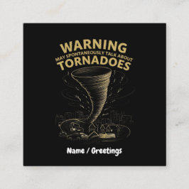 Warnung Ich kann spontan über Tornados sprechen Quadratische Visitenkarte