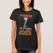 Warnung Ich kann spontan über Tornados sprechen T-Shirt (Vorderseite)