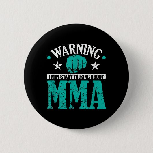 Warnung, ich könnte anfangen, über MMA zu sprechen Button (Vorderseite)