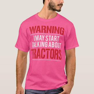 Warnung Ich Könnte Anfangen, Über Traktoren Zu Red T-Shirt