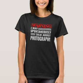 Warnung Ich Mai Foto Fotokamera für Fotografen T-Shirt