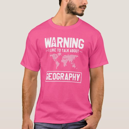Warnung Ich möchte über Geografie-Geographen sprec T-Shirt (Vorderseite)