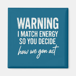 Warnung Ich passe Energie an, also entscheidest du Magnet