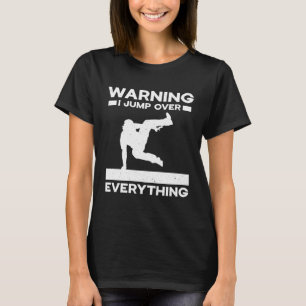 Warnung Ich springe über alles Parkour Hobby Sport T-Shirt