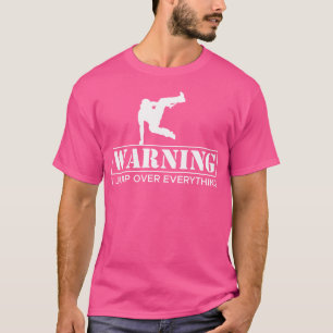 Warnung Ich Springe Über Alles Parkour Läufer T-Shirt