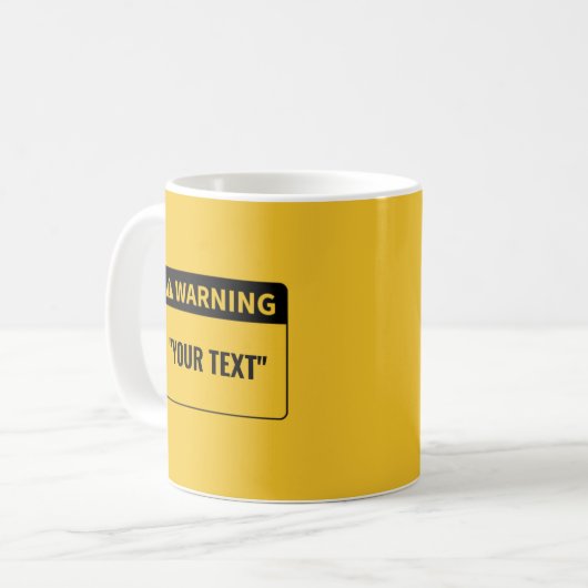 Warnung "Ihr Text"-Tasse Kaffeetasse (Vorderseite Links)
