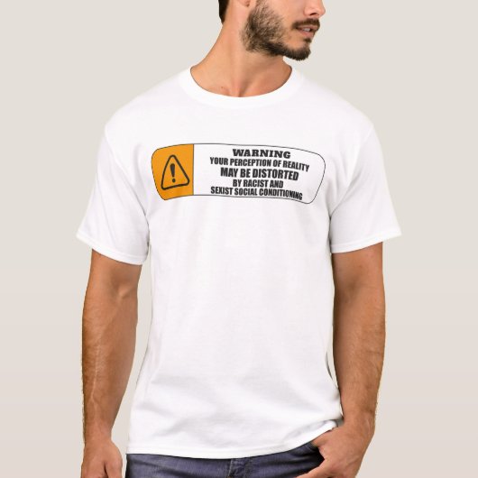 Warnung IHRE REALITÄTSVOLLSTÄNDIGKEIT KÖNNT VERSCH T-Shirt (Vorderseite)