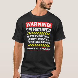 Warnung Im Remüde Männer Frauen Ruhestand 1 T-Shirt