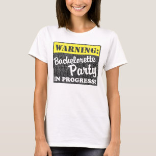 Warnung: Junggeselinnen-Abschied läuft T-Shirt