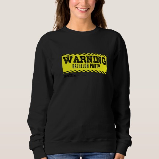 Warnung Junggesellenabschied im Gange Junggeselle Sweatshirt (Vorderseite)