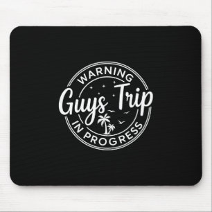 Warnung Jungs-Trip im Gange Jungs-Trip Urlaub  Mousepad