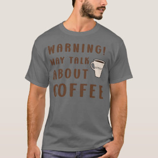 Warnung Kaffee-Enthusiast Kaffee-Liebhaber Design T-Shirt