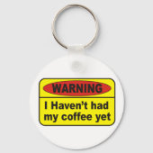 Warnung - Kaffee Schlüsselanhänger (Vorderseite)