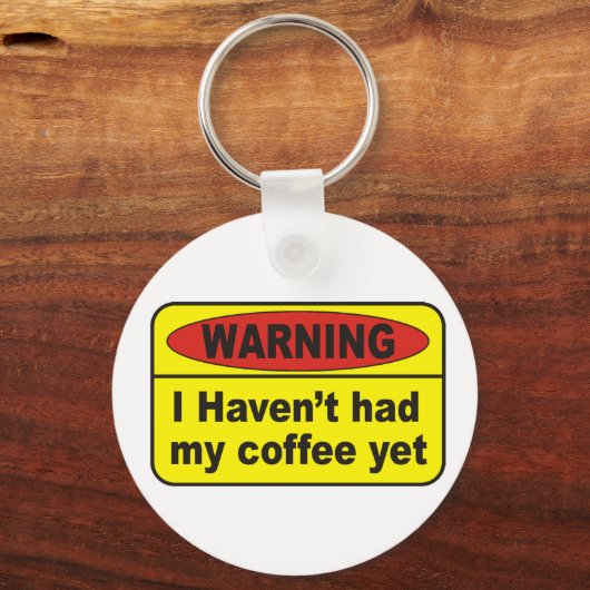 Warnung - Kaffee Schlüsselanhänger (Vorderseite)