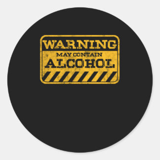 Warnung kann alkoholische Funny Warning Geschenke Runder Aufkleber