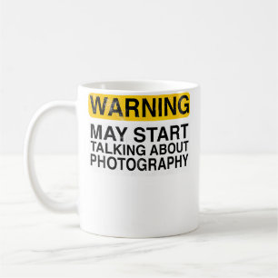 Warnung Kann anfangen, über Fotografie zu sprechen Kaffeetasse