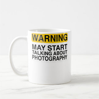 Warnung Kann anfangen, über Fotografie zu sprechen Kaffeetasse