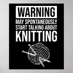 Warnung - Kann anfangen, über Stricken zu sprechen Poster