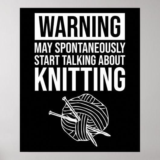 Warnung - Kann anfangen, über Stricken zu sprechen Poster (Vorne)