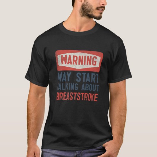 Warnung kann beginnen, über Brustschwimmen zu spre T-Shirt (Vorderseite)