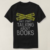 Warnung kann beginnen, über Bücher zu sprechen Fun T-Shirt (Design vorne)