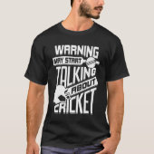 Warnung kann beginnen, über Cricket zu sprechen T-Shirt (Vorderseite)