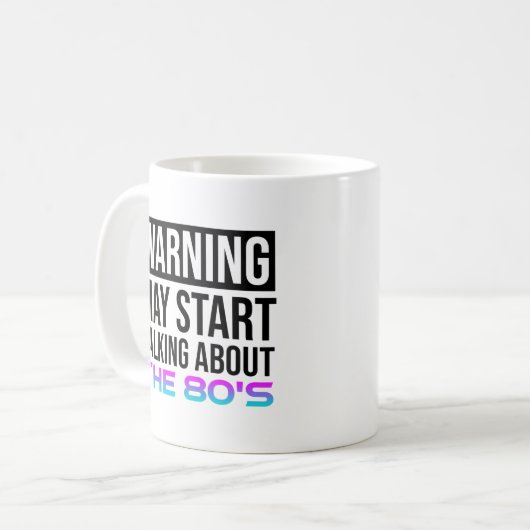 Warnung - Kann beginnen, über die 80er Jahre zu sp Kaffeetasse (Vorderseite Links)