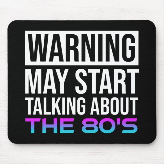 Warnung - Kann beginnen, über die 80er Jahre zu sp Mousepad (Vorne)