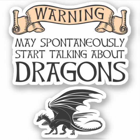 Warnung kann beginnen, über Drachen zu sprechen Aufkleber (Vorderseite)