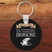 Warnung kann beginnen, über Drachen zu sprechen Schlüsselanhänger (Vorderseite)