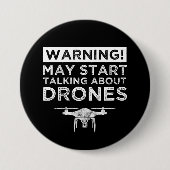 Warnung! Kann beginnen, über Drohnen zu sprechen Button (Vorderseite)