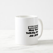 Warnung kann beginnen, über Jiu Jitsu zu sprechen Kaffeetasse (VorderseiteRechts)