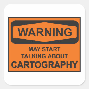 Warnung kann beginnen, über Kartographie zu sprech Quadratischer Aufkleber