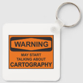 Warnung kann beginnen, über Kartographie zu sprech Schlüsselanhänger (Rückseite)