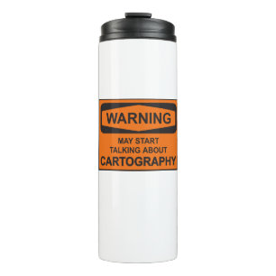 Warnung kann beginnen, über Kartographie zu sprech Thermosbecher