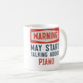 Warnung Kann Beginnen, Über Klavier Zu Reden Kaffeetasse (VorderseiteRechts)