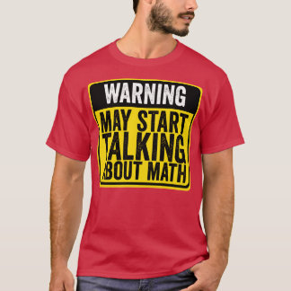 Warnung kann beginnen, über Mathe-Mathematiklehrer T-Shirt
