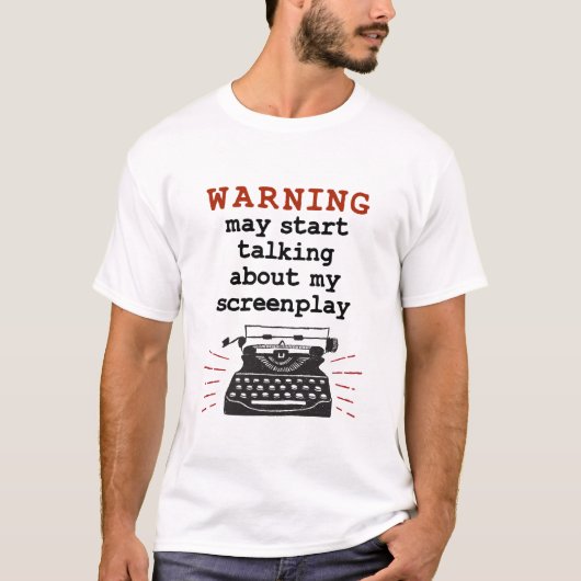 Warnung kann beginnen, über mein Drehbuch zu sprec T-Shirt (Vorderseite)
