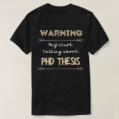 Warnung kann beginnen, über PHD-These kann PHD spr T-Shirt (Design vorne)